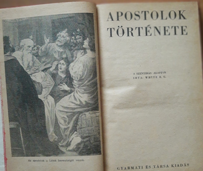 Apostolok tortenete: Povestea apostolilor - Ellen G. White - Limba maghiară