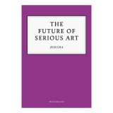 The Future Of Serious Art