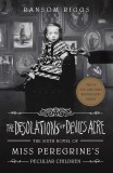 The Desolations of Devil&#039;s Acre : Miss Peregrine&#039;s Peculiar Children | Ransom Riggs, Penguin Random House Children&#039;s UK
