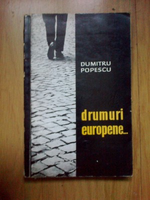 a2d DRUMURI EUROPENE - Dumitru Popescu foto