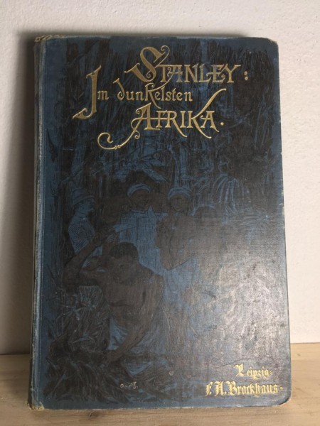 H. M. Stanley - Im Dunkelsten Afrika