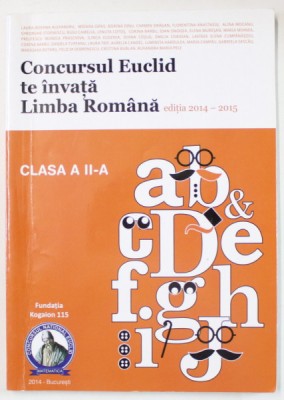 CONCURSUL EUCLID TE INVATA LIMBA ROMANA , AUXILIAR PENTRU CLASA A - II -A , 2014 foto
