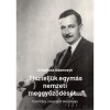 &quot;Tisztelj&uuml;k egym&aacute;s nemzeti meggyőződ&eacute;s&eacute;t...&quot; - Esterh&aacute;zy J&aacute;nos gr&oacute;f &eacute;letp&aacute;ly&aacute;ja - Arkadiusz Adamczyk