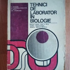 Tehnici de laborator in biologie ptr. cl. Xll-a-O. Boldor