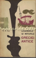 Legendele Si Miturile Greciei Antice - N. A. Kun foto