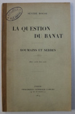 LA QUESTION DU BANAT, ROUMAINS ET SERBES, DEUX CARTES HORS TEXTE de SEVERE BOCOU, 1919, LIPSA HARTA foto