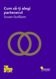 Cum să-ți alegi partenerul - Paperback brosat - Susan Quilliam - Vellant