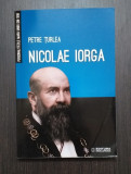 NICOLAE IORGA - PETRE TURLEA