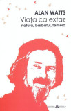 Viața ca extaz - Paperback brosat - Alan Watts - Herald