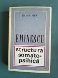 Eminescu, structura somato-psihica - Dr. Ion Nica, 1972 / R4P2S
