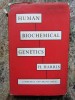 Human Biochemical Genetics, H. Harris, Cambridge Press, 1959, 310 pg, Biologie, Genetica