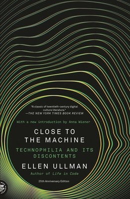 Close to the Machine (25th Anniversary Edition): Technophilia and Its Discontents foto