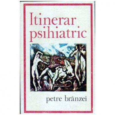 Petre Branzei - Itinerar psihiatric - 105165 foto