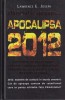 Lawrence E. Joseph - Apocalipsa 2012. Sfarsitul e aproape