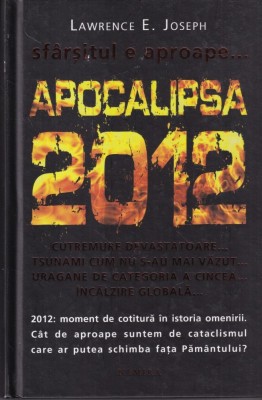 Lawrence E. Joseph - Apocalipsa 2012. Sfarsitul e aproape foto