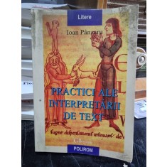 Practici ale interpretarii de text - Ioan Panzaru