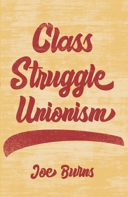 Class Struggle Unionism foto