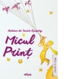 Micul Print - Antoine de Saint-Exupery