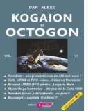 Kogaion si Octogon. Volumul II - Dan Alexe