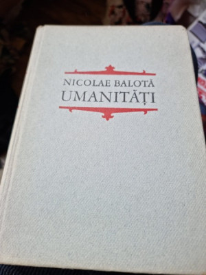 Umanitati - Nicolae Balota foto