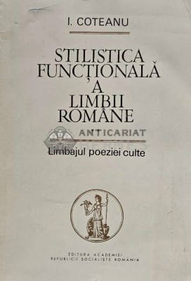 Stilistica functionala a limbii romane (volumul 2) - 1985 - Ion Coteanu (XD159) foto