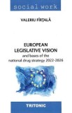 European legislative vision and bases of the national drug strategy 2022-2026 - Valeriu Firtala