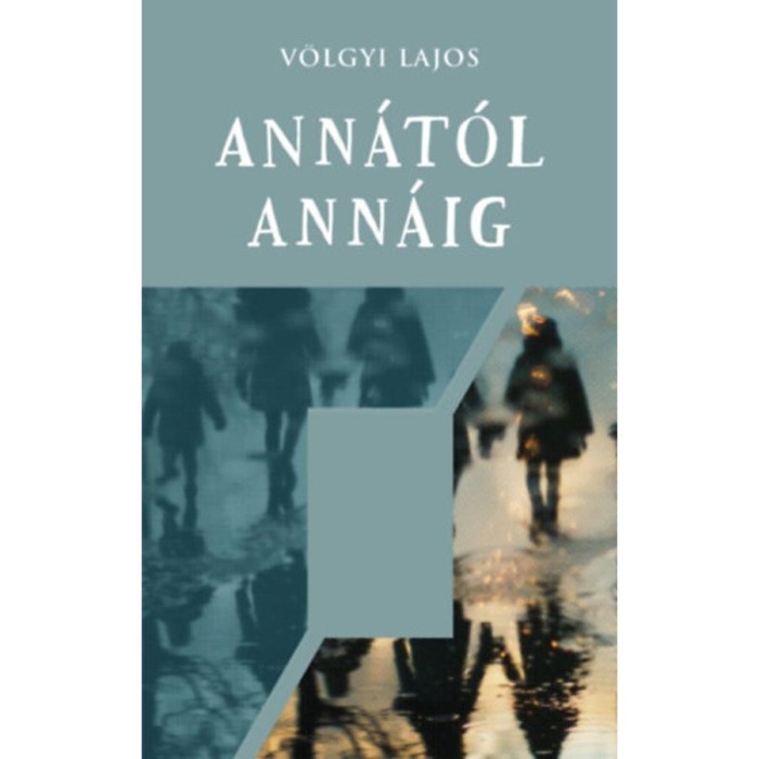 Ann&aacute;t&oacute;l Ann&aacute;ig - V&ouml;lgyi Lajos
