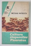 CULTURA CIUPERCILOR PLEUROTUS de NICOLAE MATEESCU