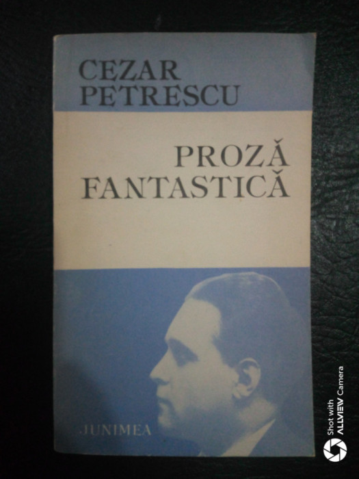 Proza fantastica-Cezar Petrescu