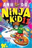Artiștii Ninja. Ninja Kid (Vol. 11) - Paperback brosat - Anh Do - Epica Publishing