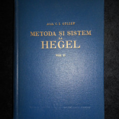 C. I. Giulian - Metoda si sistem la Hegel (volumul 2)