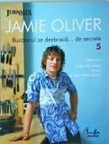 Jamie Oliver - Bucatarul se dezbraca... de secrete, volumul 5. Deserturi, supe