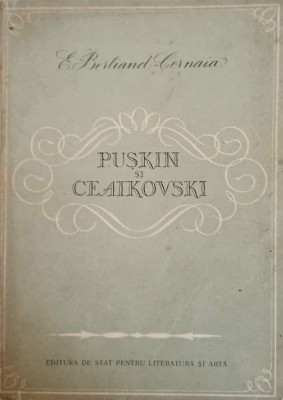 PUSKIN SI CEAIKOVSKI-E. BERLIAND-CERNAIA-240166 foto