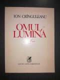 Ion Cringuleanu - Omul lumina. Poem eroic (1988, prima editie)