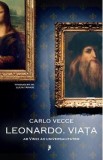 Cumpara ieftin Leonardo. Viata. Ab Vinci ad universalitatem - Carlo Vecce