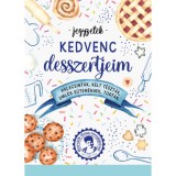 Kedvenc desszertjeim - Palacsint&aacute;k, kelt t&eacute;szt&aacute;k, oml&oacute;s s&uuml;tem&eacute;nyek, tort&aacute;k