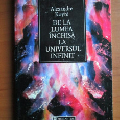 Alexandre Koyre - De la lumea inchisa la Universul infinit