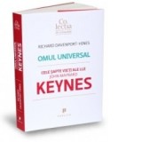 Omul universal. Cele sapte vieti ale lui John Maynard Keynes - Richard Davenport-Hines, Emilia Vasiliu