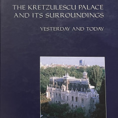 THE KRETZULESCU PALACE AND ITS SURROUNDINGS , YESTERDAY AND TODAY , 2002