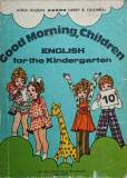 GOOD MORNING, CHILDREN ENGLISH FOR THE KINDERGARTEN-HORIA HULBAN, H.B. CALDWELL