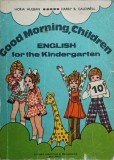 GOOD MORNING, CHILDREN ENGLISH FOR THE KINDERGARTEN-HORIA HULBAN, H.B. CALDWELL-234322