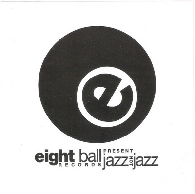 CD Various &amp;lrm;&amp;ndash; Eightball Records &amp;lrm;Presents Jazz Not Jazz, original foto