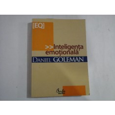 INTELIGENTA EMOTIONALA - DANIEL GOLEMAN