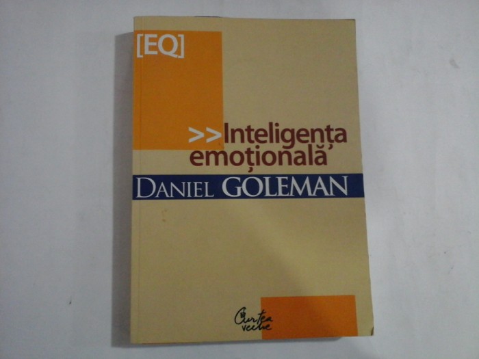 INTELIGENTA EMOTIONALA - DANIEL GOLEMAN