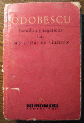 Odobescu - Pseudo-cynegeticos sau Fals tractat de vinatorie foto