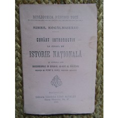 CUVANT INTRODUCTIV LA CURSUL DE ISTORIE NATIONALA de M. KOGALNICEANU , 1909