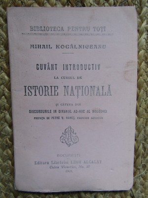 CUVANT INTRODUCTIV LA CURSUL DE ISTORIE NATIONALA de M. KOGALNICEANU , 1909 foto