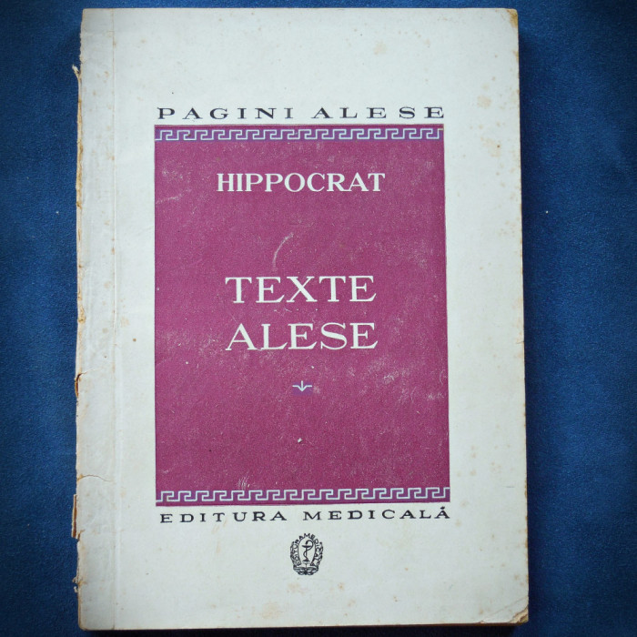 TEXTE ALESE - HIPPOCRAT / HIPPOCRATE - PAGINI ALESE