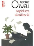 Aspidistra sa traiasca! (Top 10+)/George Orwell