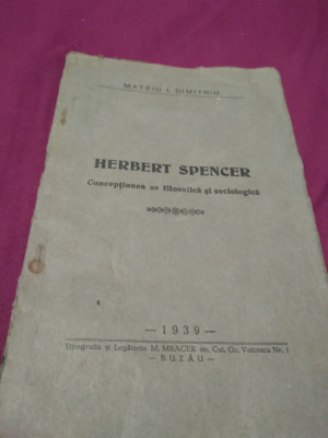 HERBERT SPENCER-CONCEPTIUNEA SA FILOZOFICA SISOCIOLOGICA 1939 foto